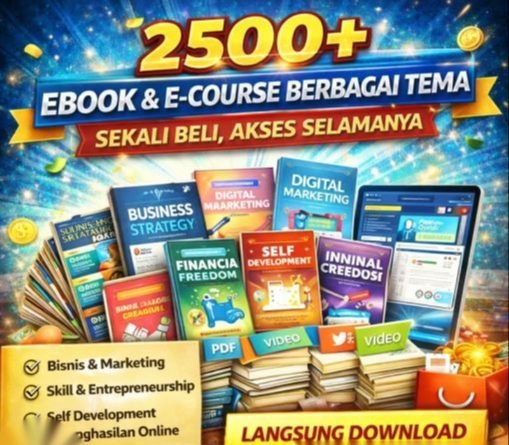 2500+ Ebook & E-Course Berbagai Tema – Akses Sekali, Ilmu Tanpa Batas