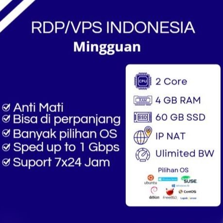 RDP VPS INDONESIA RAM 4 GB 2 CPU MINGUAN BERGARANSI BISA DI PERPANJANG