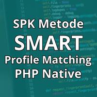 SPK Metode SMART Dan Profile Matching (PHP & MySQL) Full Source Code | 031