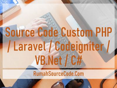 CD Source Code Custom PHP, VB, C#, Laravel, Codeigniter