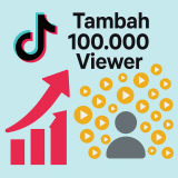 Tambah 100.000 Viewer TikTokk