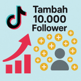 Tambah 10.000 Follower TikTokk