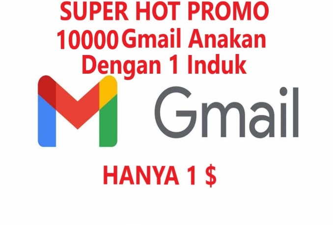 [ SUPER HOT PROMO ] 10000 Akun Gmail Anakan dan 1 Gmail Induk Cocok Untuk Ternak Akun