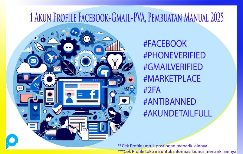 1 Akun Profile Facebook+Gmail+PVA, Pembuatan Manual 2025