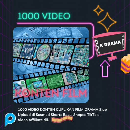 1000 VIDEO KONTEN CUPLIKAN FILM DRAMA Siap Upload di Sosmed Shorts Reels Shopee TikTok - Video Affil