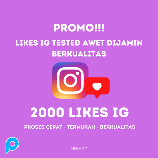 2000 Likes Instagram Real High Quality Termurah + Bonus