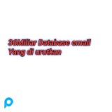 36M Database Email List Yang Di urutkan ( No Password )