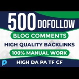 500 MANUAL HIGH QUALITY BLOG COMMENTS BACKLINK DOFOLLOW