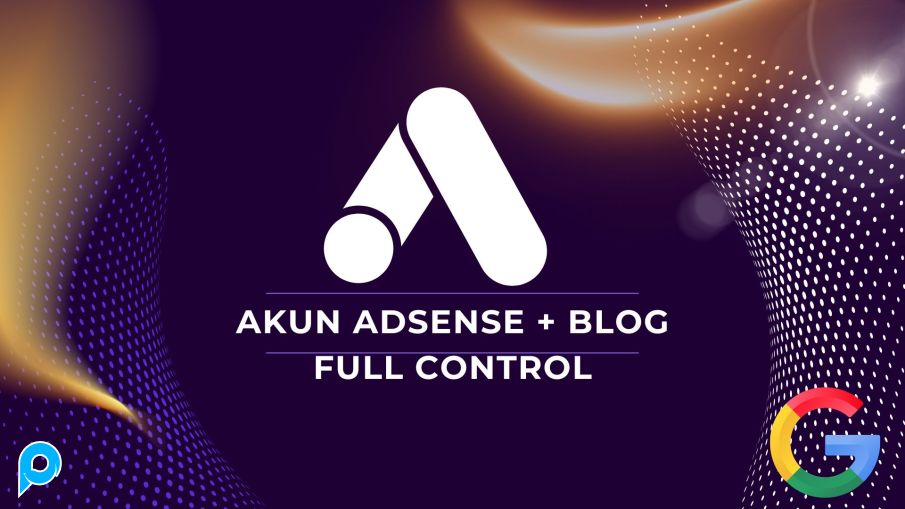AKUN ADSENSE FRESH INDO BLOG FULL CONTROL IKLAN TAYANG