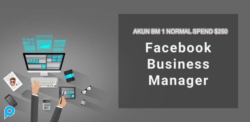 Akun BM 1 NORMAL (Business Manager) Spend 1 ACC $250