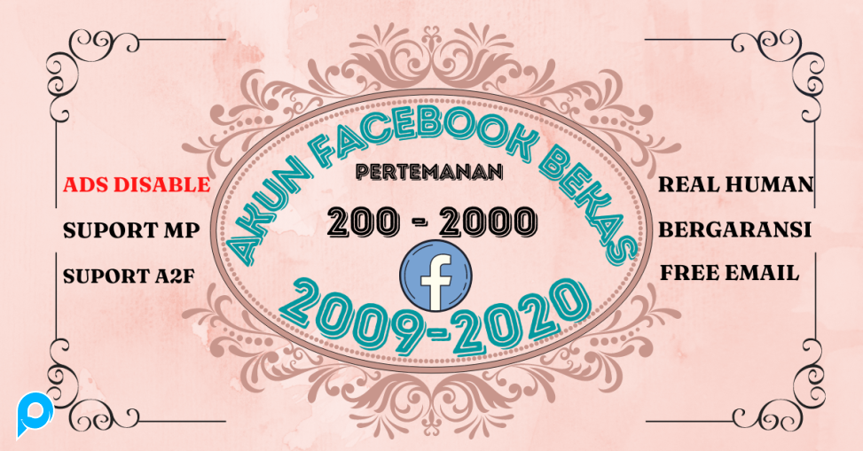 Akun Facebook Bekas Tahun 2009 - 2020 ON 2 FACTOR Ads Disable