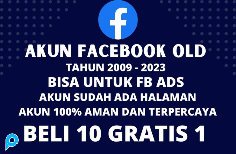 Akun Facebook TUA / Facebook OLD Bisa Untuk Iklan FB Ads + MP, DLL