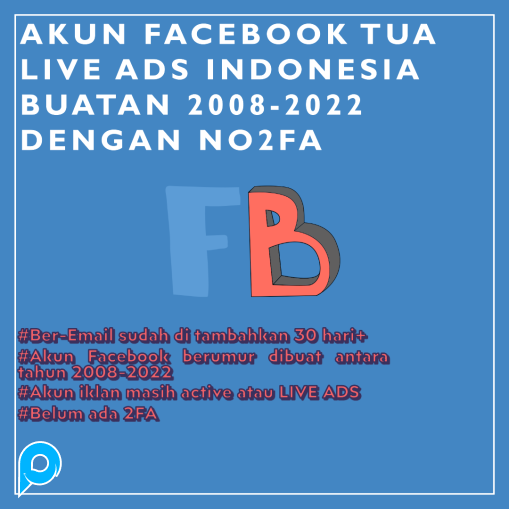 AKUN FACEBOOK TUA LIVE ADS INDONESIA BUATAN 2009-2023 DENGAN NO2FA