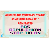 Akun FB Ads Verifikasi Status Iklan Sudah Dipulihkan 1x / Reinstated