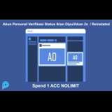 Akun Personal Verifikasi Status Iklan Dipulihkan 1x  / Reinstated Spend 1 ACC NOLIMIT