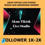 Akun Tiktok khusus live studio sudah ada keranjang kuning foll 1k-2k