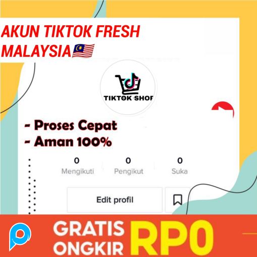 AKUN TIKTOK kosongan FRESH FOLLOWER MALAYSIA MURAH UNTUK DITAUTKAN KE SELLER MALAYSIA 100% PERMANEN 