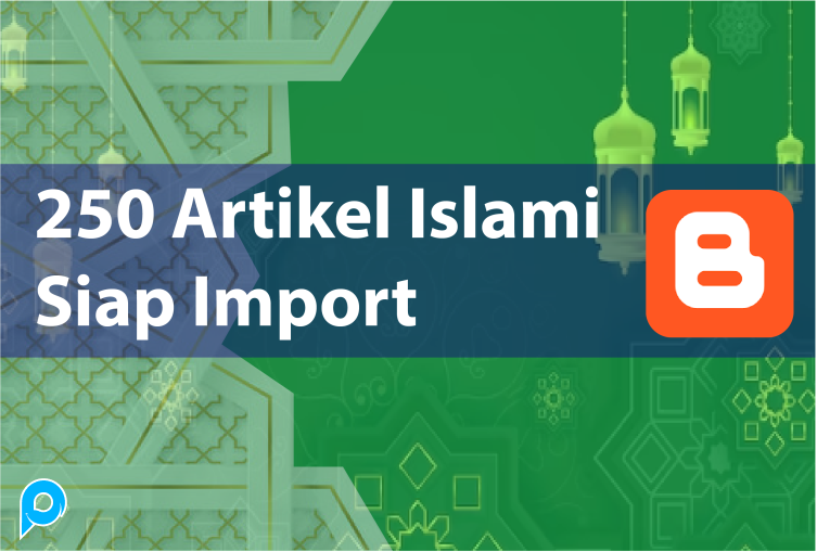 Backup 250 Artikel Islami Untuk Blogspot
