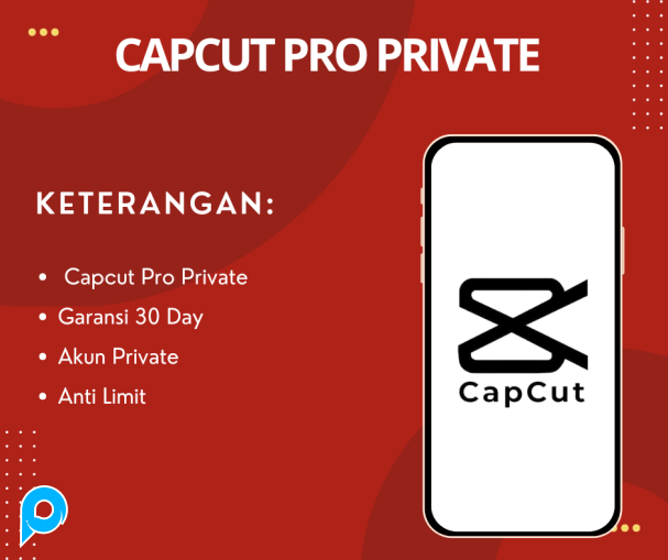 CAPCUT PRO PRIVATE 1 BULAN FULL GARANSI