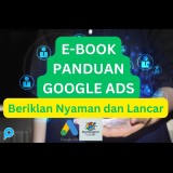 [E-Book]Google Ads Survival Guide 2024 | Trik Bebas Suspend Pembayaran dan Cara Menjalankan Iklan De