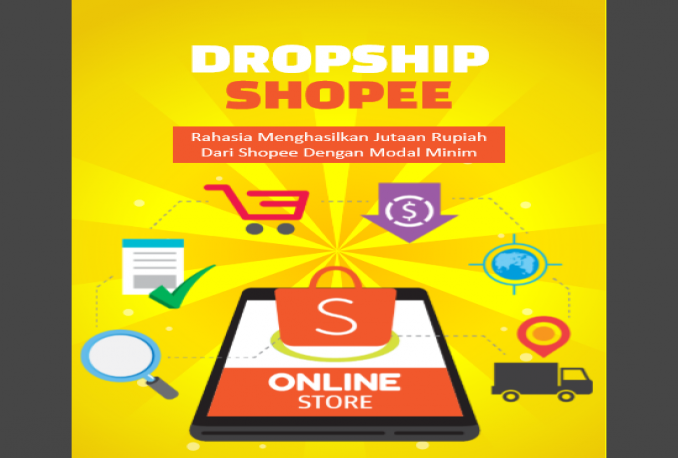 Ebook Dropship Shopee, Rahasia Menghasilkan Jutaan Rupiah Dari Shopee Dengan Modal Minim
