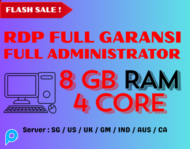 FLASH SALE ! RDP / VPS RAM 8GB 4CORE 1 BULAN FULL GARANSI FULL ADMINISTRATOR