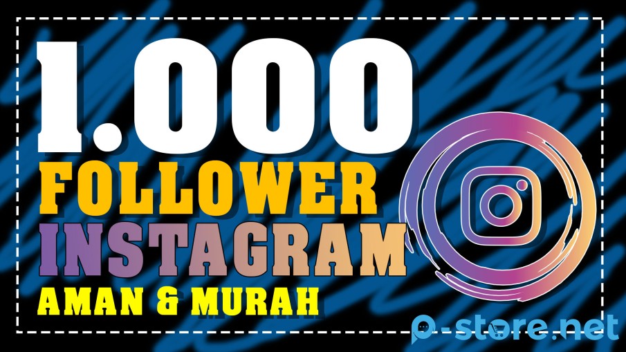 INSTAGRAM FOLLOWER 1000 MURAH AMAN