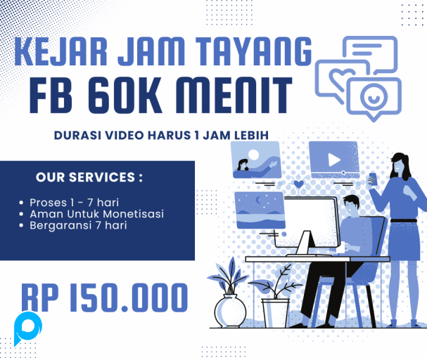JAM TAYANG FACEBOOK 60K MENIT (durasi video 1jam)