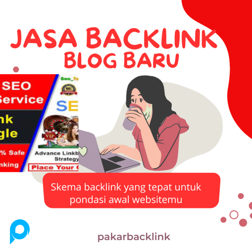 Jasa Backlink Untuk Blog Baru Skema 100 Da 60 -90 Dengan 10 Variasi