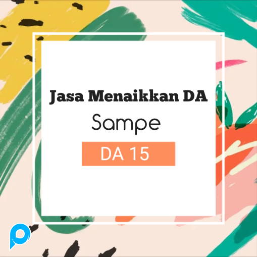 Jasa Menaikkan Domain Authority sampai DA 15