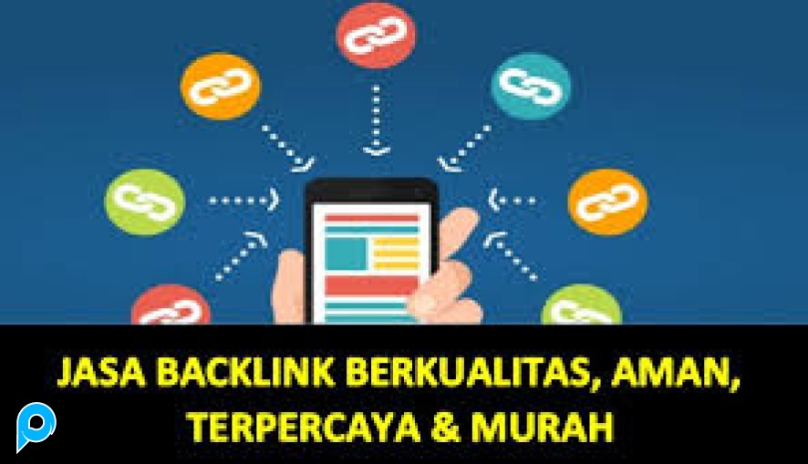 jasa pembuatan backlink murah berkualitas 1 juta backlink