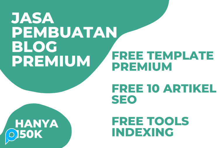 Jasa Pembuatan Blog Premium + Gratis Template Premium, 10 Artikel Premium, Tools Indexing Artikel Pr