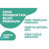 Jasa Pembuatan Blog Premium + Gratis Template Premium, 10 Artikel Premium, Tools Indexing Artikel Pr