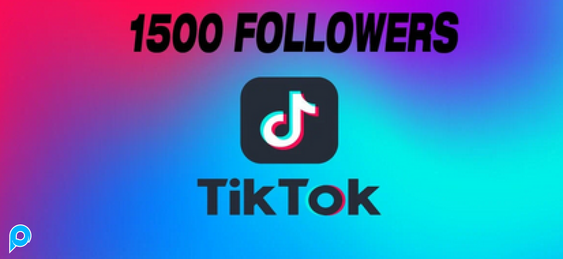 Jasa Tambah 1500 Followers TikTok Real WorldWide Garansi 30 hari, High Quality Accounts + BONUS