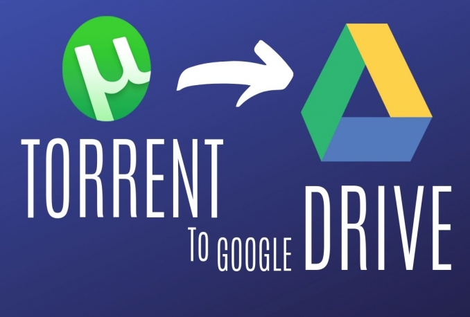 Jasa upload Torrent ke Google Drive