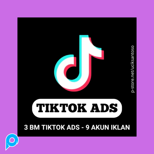 PROMO 3 BM TIKTOK ADS + 9 AKUN IKLAN + SIAP PAKAI + BERGARANSI