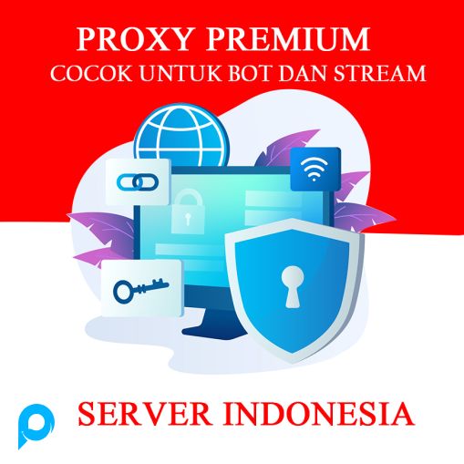 Proxy Premium Spesial Server INDONESIA 50 IP 250GB