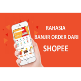 Rahasia Banjir Orderan Shopee