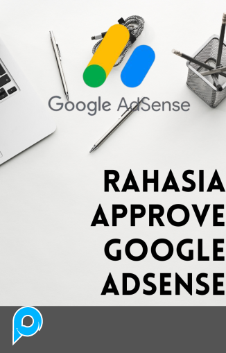 Rahasia Diterima Google AdSense: Panduan Lengkap untuk 100% Approval!