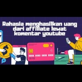 rahasia menghasilkan uang dari affiliate lewat komentar youtube