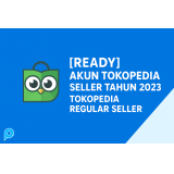 [READY] Akun TOKPED Tokopedia Seller Tahun 2023 - Tokopedia Regular Seller