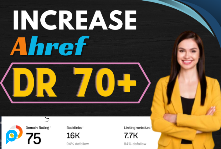 Saya akan meningkatkan DR, Domain Rating, Ahrefs DR 70+