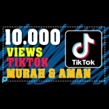 TIKTOK VIEWS 10.000 MURAH AMAN