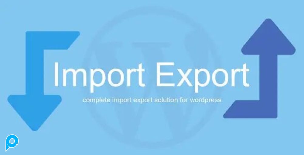 WP Import Export - Import Export Plugin - Wordpress Plugin